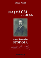 Najv��� z ve�k�ch � Aurel Bohuslav Stodola